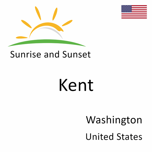 Sunrise and sunset times for Kent, Washington, United States