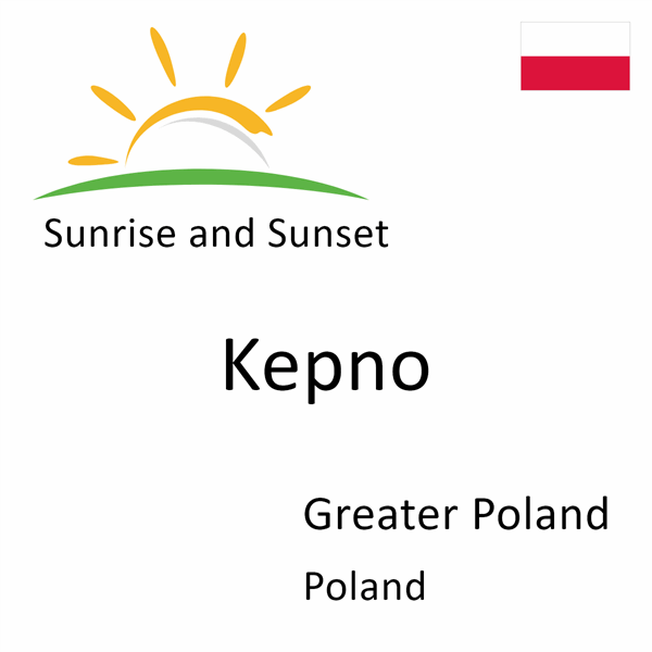 Sunrise and sunset times for Kepno, Greater Poland, Poland