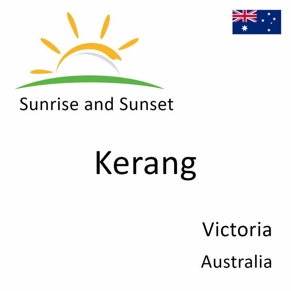 Sunrise and sunset times for Kerang, Victoria, Australia