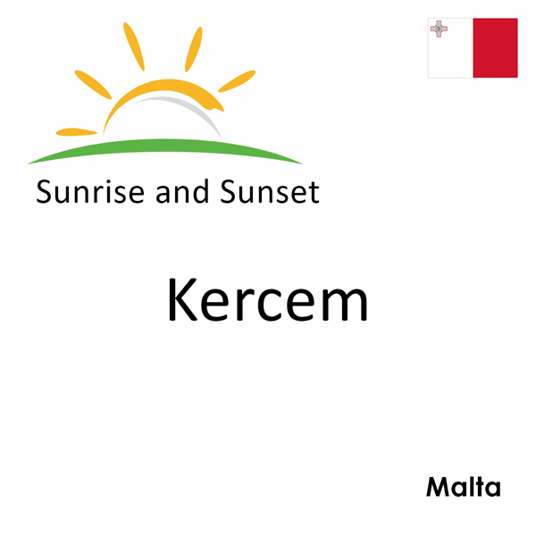 Sunrise and sunset times for Kercem, Malta