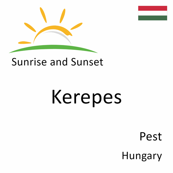 Sunrise and sunset times for Kerepes, Pest, Hungary