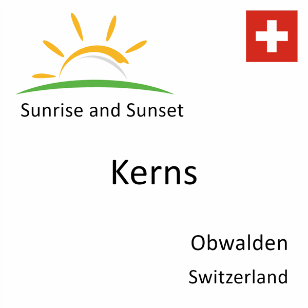 Sunrise and sunset times for Kerns, Obwalden, Switzerland