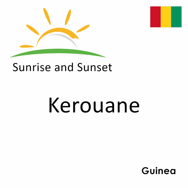 Sunrise and sunset times for Kerouane, Guinea
