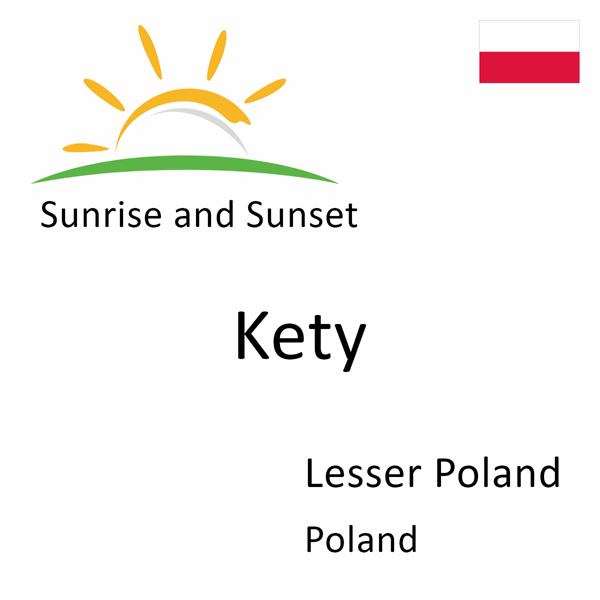 Sunrise and sunset times for Kety, Lesser Poland, Poland