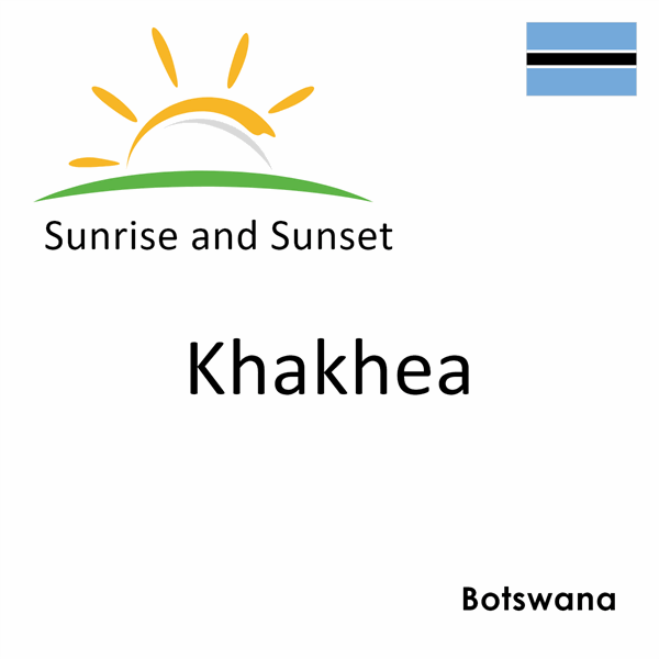 Sunrise and sunset times for Khakhea, Botswana