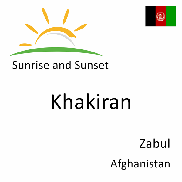 Sunrise and sunset times for Khakiran, Zabul, Afghanistan