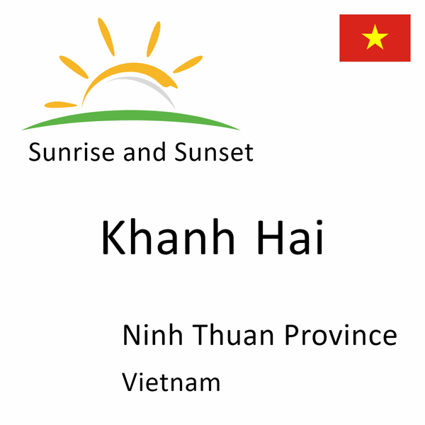 Sunrise and sunset times for Khanh Hai, Ninh Thuan Province, Vietnam