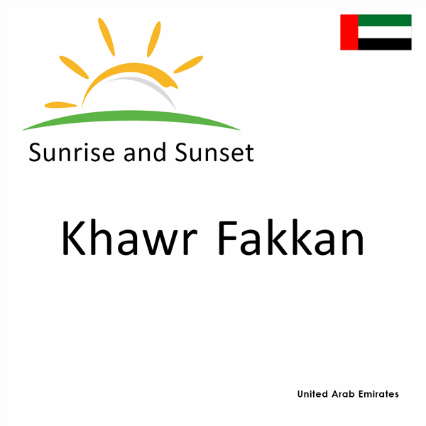 Sunrise and sunset times for Khawr Fakkan, United Arab Emirates