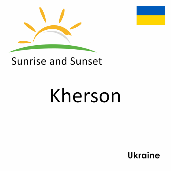 Sunrise and sunset times for Kherson, Ukraine
