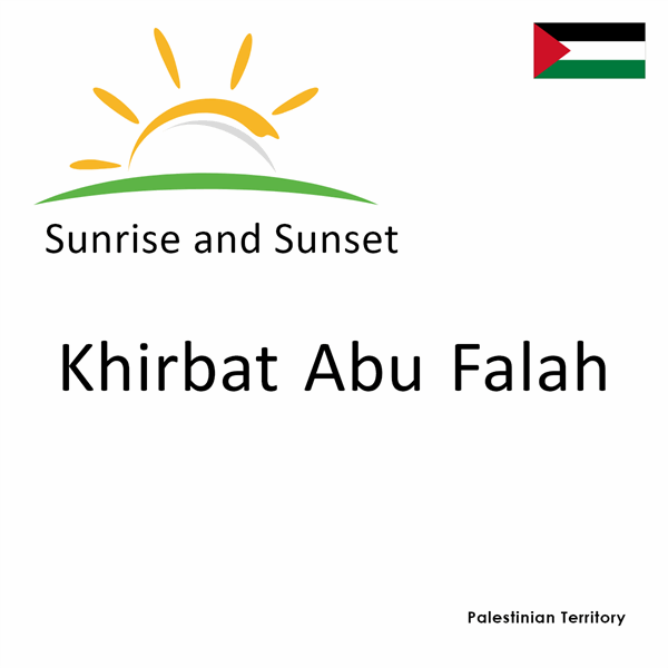 Sunrise and sunset times for Khirbat Abu Falah, Palestinian Territory