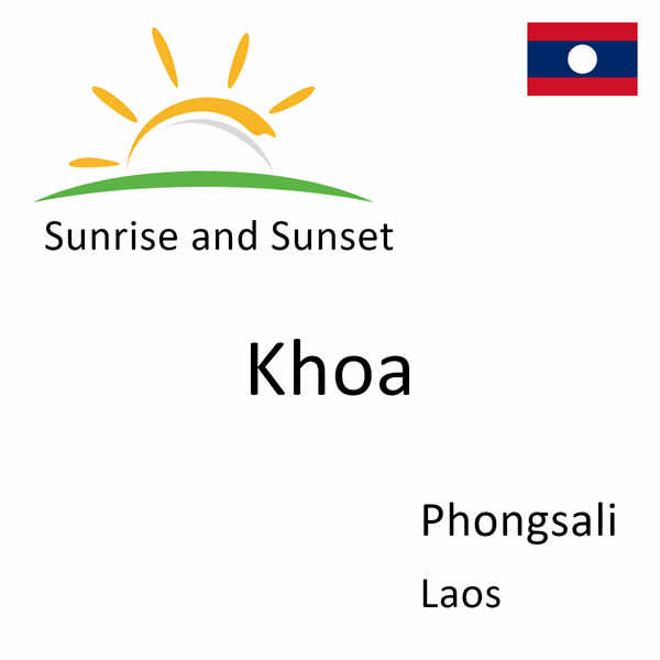 Sunrise and sunset times for Khoa, Phongsali, Laos