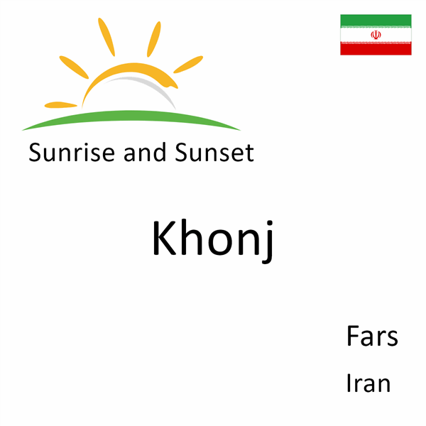 Sunrise and sunset times for Khonj, Fars, Iran