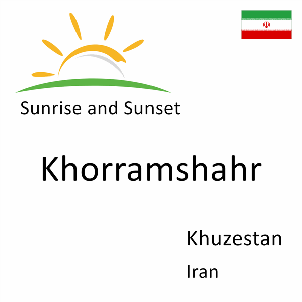 Sunrise and sunset times for Khorramshahr, Khuzestan, Iran