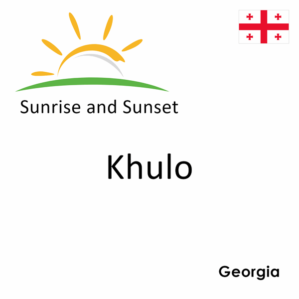 Sunrise and sunset times for Khulo, Georgia