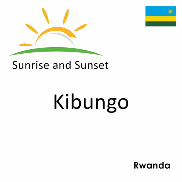Sunrise and sunset times for Kibungo, Rwanda