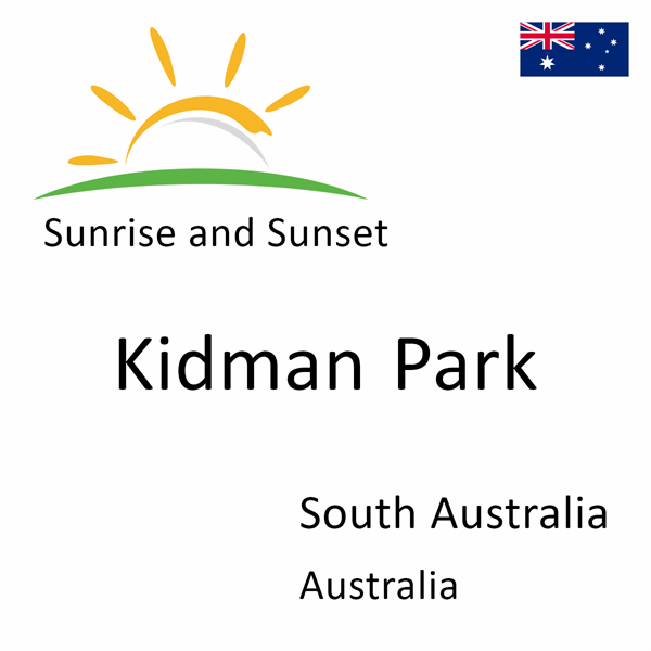 Sunrise and sunset times for Kidman Park, South Australia, Australia