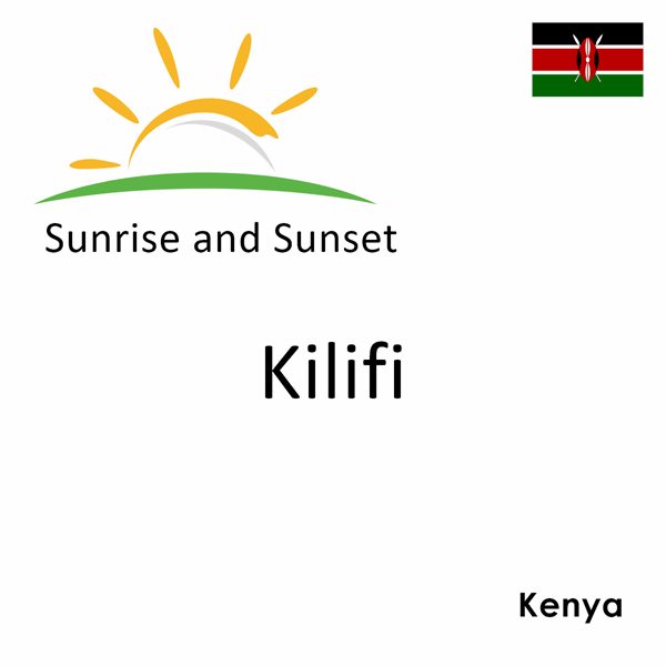 Sunrise and sunset times for Kilifi, Kenya