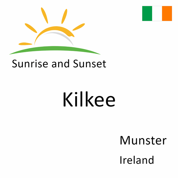 Sunrise and sunset times for Kilkee, Munster, Ireland