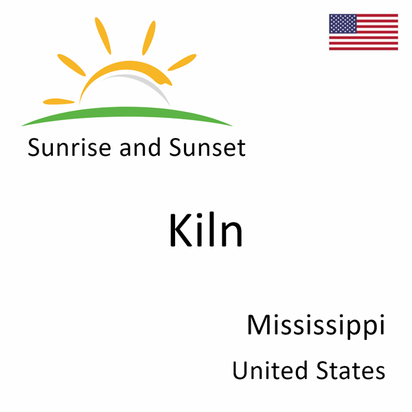 Sunrise and sunset times for Kiln, Mississippi, United States