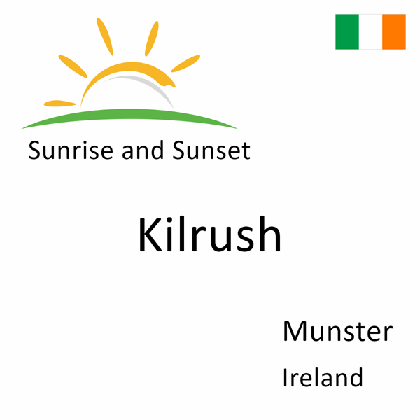 Sunrise and sunset times for Kilrush, Munster, Ireland