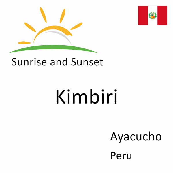 Sunrise and sunset times for Kimbiri, Ayacucho, Peru