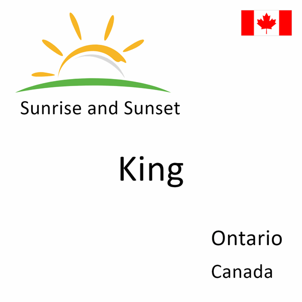 Sunrise and sunset times for King, Ontario, Canada