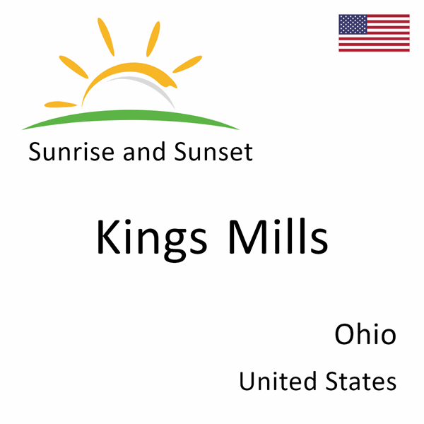 Sunrise and sunset times for Kings Mills, Ohio, United States