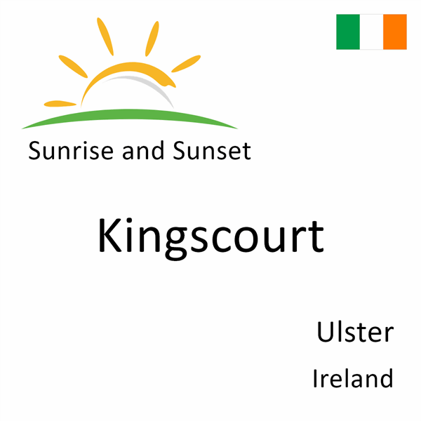 Sunrise and sunset times for Kingscourt, Ulster, Ireland