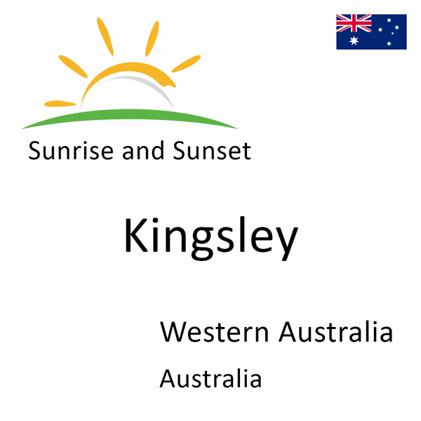 Sunrise and sunset times for Kingsley, Western Australia, Australia