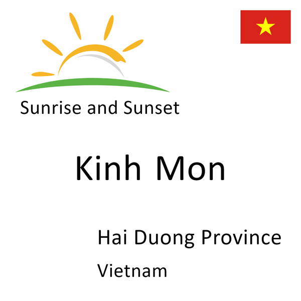 Sunrise and sunset times for Kinh Mon, Hai Duong Province, Vietnam