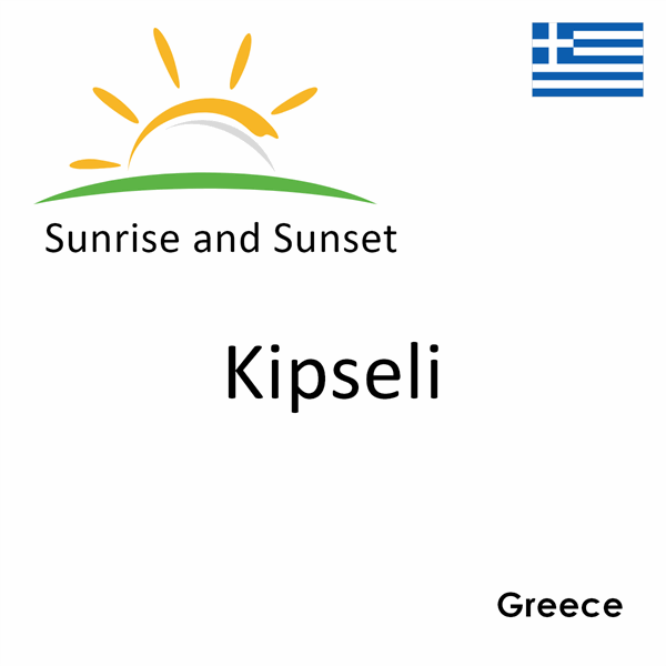 Sunrise and sunset times for Kipseli, Greece