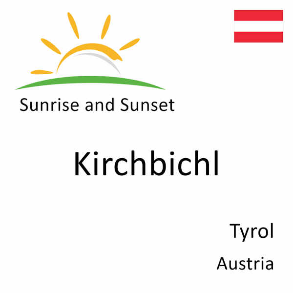 Sunrise and sunset times for Kirchbichl, Tyrol, Austria