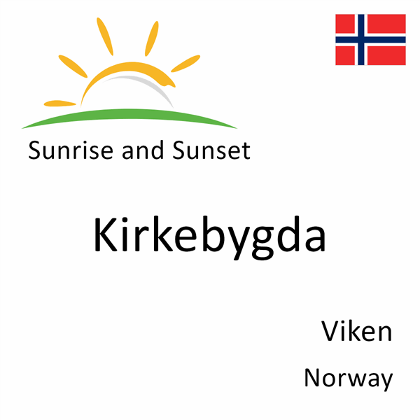 Sunrise and sunset times for Kirkebygda, Viken, Norway