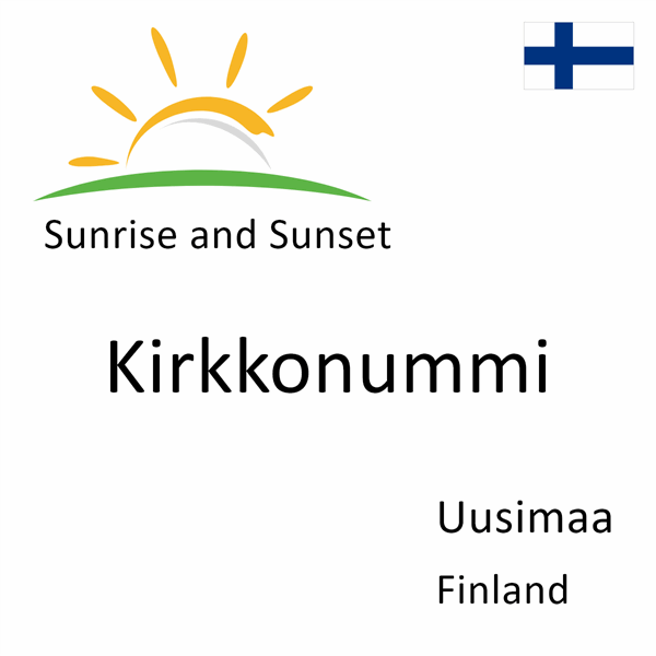 Sunrise and sunset times for Kirkkonummi, Uusimaa, Finland