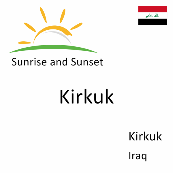 Sunrise and sunset times for Kirkuk, Kirkuk, Iraq