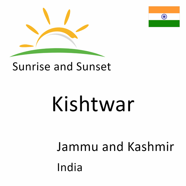 Sunrise and sunset times for Kishtwar, Jammu and Kashmir, India