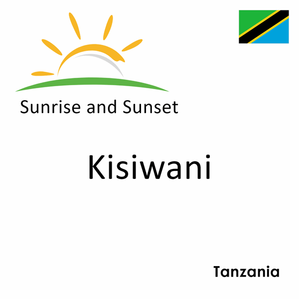 Sunrise and sunset times for Kisiwani, Tanzania