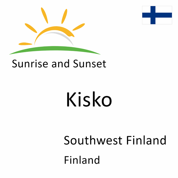 Sunrise and sunset times for Kisko, Southwest Finland, Finland