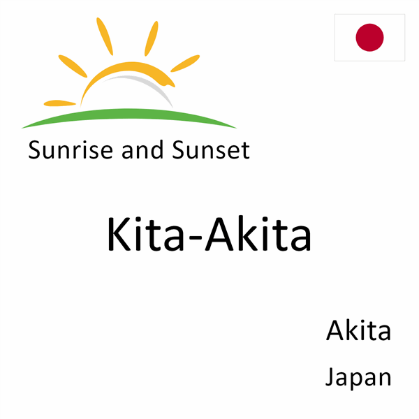 Sunrise and sunset times for Kita-Akita, Akita, Japan