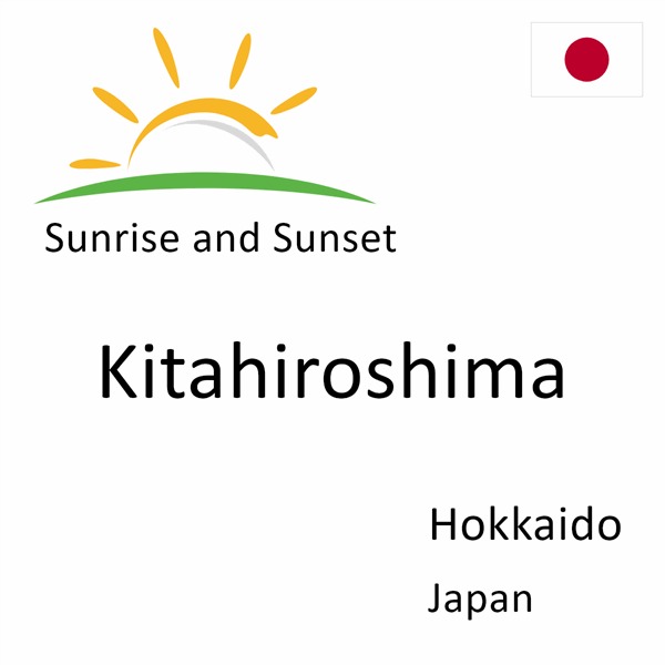 Sunrise and sunset times for Kitahiroshima, Hokkaido, Japan