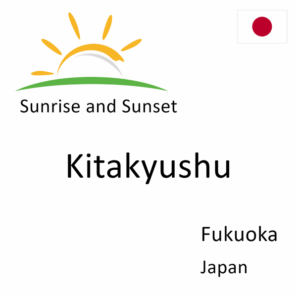 Sunrise and sunset times for Kitakyushu, Fukuoka, Japan