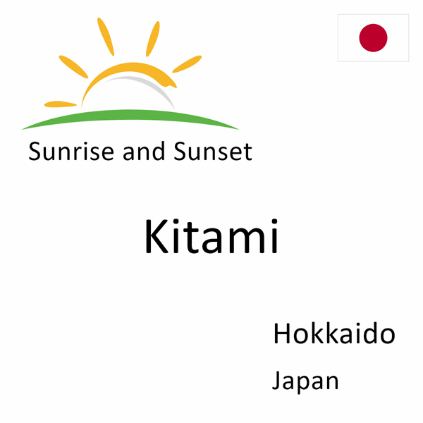 Sunrise and sunset times for Kitami, Hokkaido, Japan
