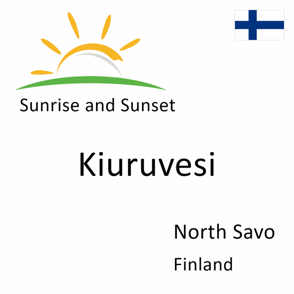 Sunrise and sunset times for Kiuruvesi, North Savo, Finland