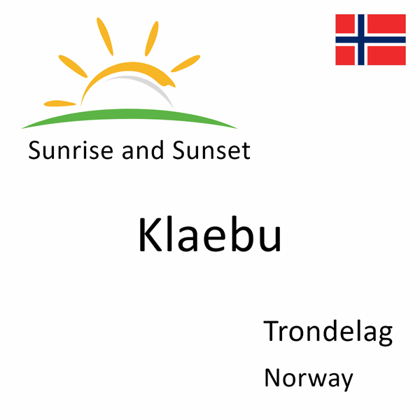 Sunrise and sunset times for Klaebu, Trondelag, Norway