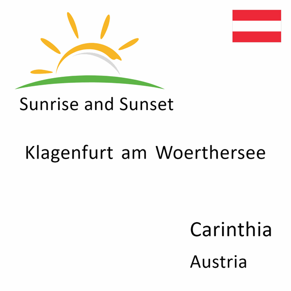 Sunrise and sunset times for Klagenfurt am Woerthersee, Carinthia, Austria