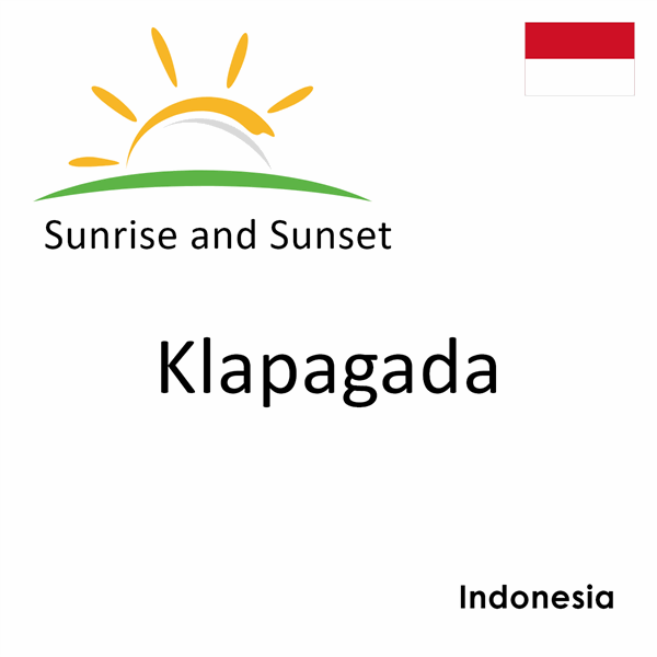 Sunrise and sunset times for Klapagada, Indonesia