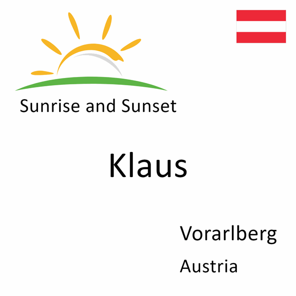 Sunrise and sunset times for Klaus, Vorarlberg, Austria