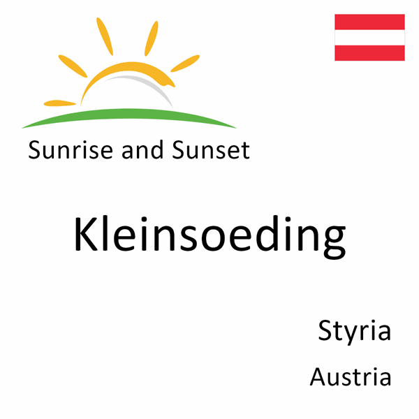 Sunrise and sunset times for Kleinsoeding, Styria, Austria