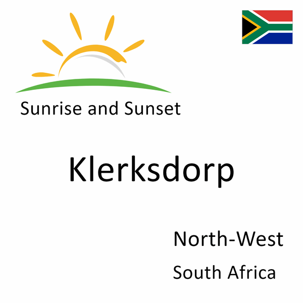 Sunrise and sunset times for Klerksdorp, North-West, South Africa