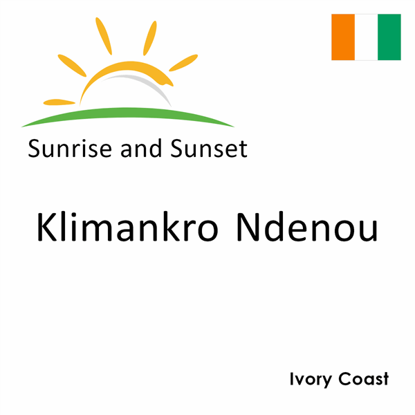 Sunrise and sunset times for Klimankro Ndenou, Ivory Coast